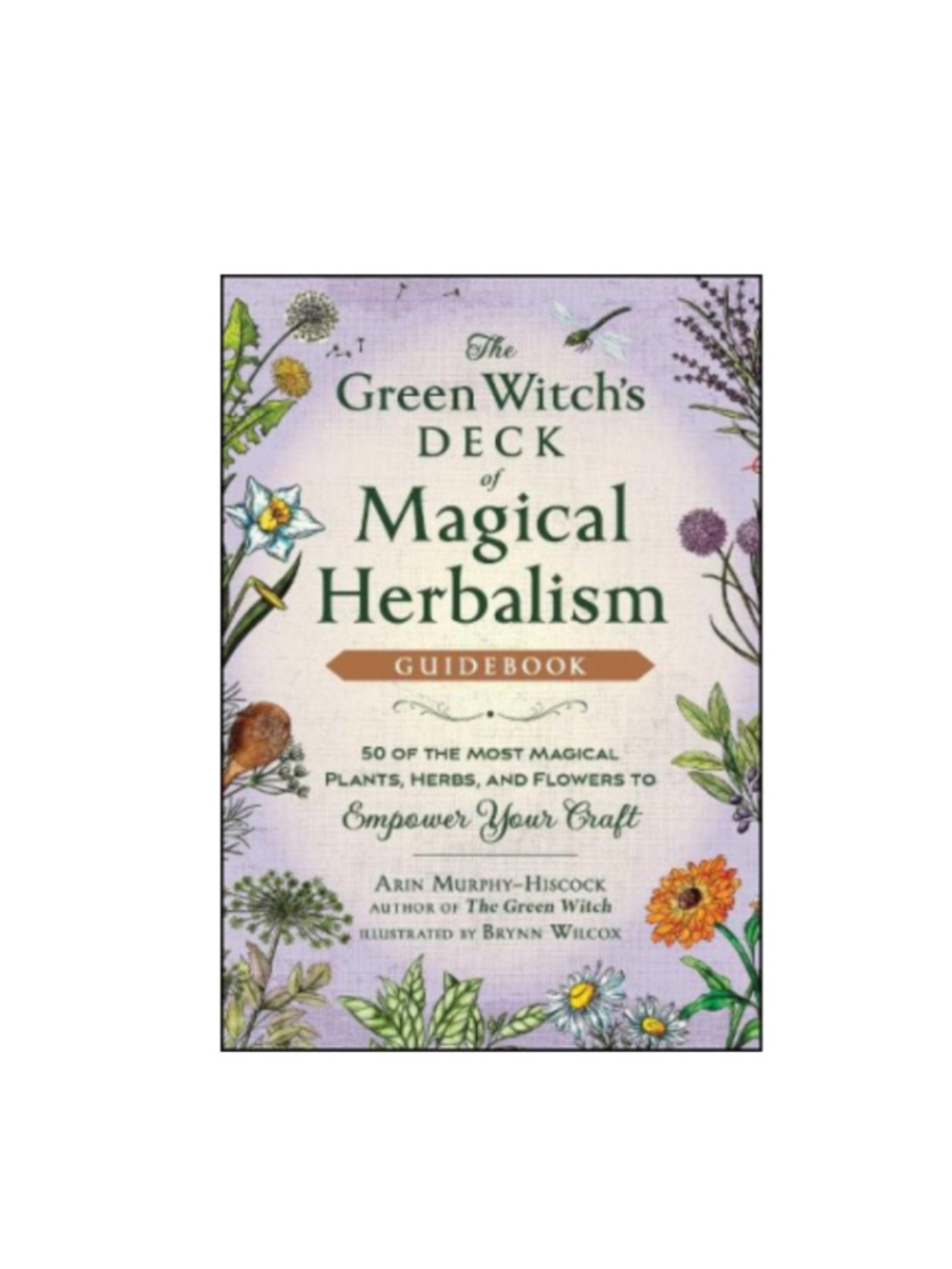 The Green Witch’s Deck of Magical Herbalism Arin Murphy-Hiscock